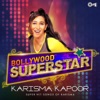 Bollywood Superstar: Karisma Kapoor