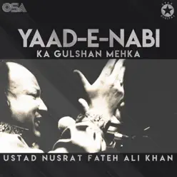 Yaad-E-Nabi Ka Gulshan Mehka - EP - Nusrat Fateh Ali Khan Yaad-E-Nabi Ka Gulshan Mehka - EP - Nusrat Fateh Ali Khan