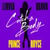 Catch a Body (feat. Quavo & Prince Royce) - Single album lyrics, reviews, download