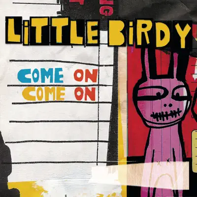 Come On Come On - EP - Little Birdy