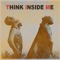 Wild Youth - Think Inside Me lyrics