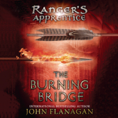 The Burning Bridge: Book Two (Unabridged) - John Flanagan Cover Art