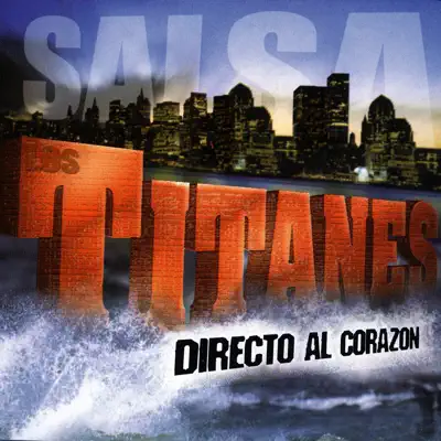 Directo al Corazón - Los Titanes Directo al Corazón - Los Titanes