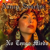 Nancy Sanchez - No Tengo Miedo