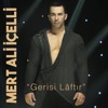 Mert Ali İçelli - Gerisi Laftır