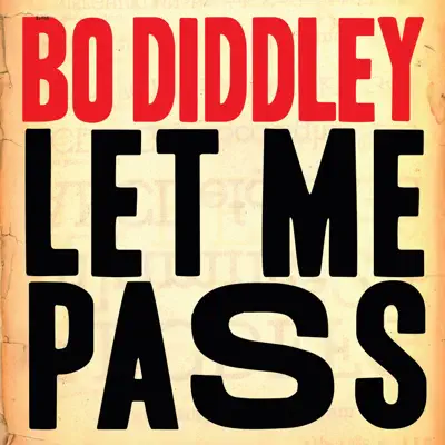 Let Me Pass - Single - Bo Diddley