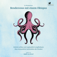 Sy Montgomery - Rendezvous mit einem Oktopus: Extrem schlau und unglaublich empfindsam - Das erstaunliche Seelenleben der Kraken artwork