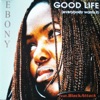 Good Life (Everybody Wants It) - EP