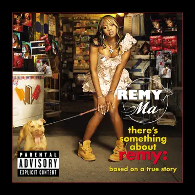 There's Something About Remy: Based On a True Story - Remy Ma There's Something About Remy: Based On a True Story - Remy Ma