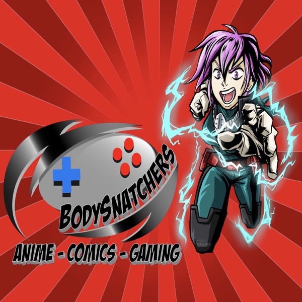 Bodysnatchers Anime, Gaming, and Comics Bodysnatchers Anime, Gaming, and Comics