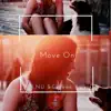 Stream & download Move On (feat. Gurkan Asik) - Single