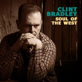 Clint Bradley - Soul of the West