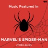 Music Featured in "Marvel's Spider-Man" Video Game, 2018