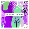 Future/House #6, 2018