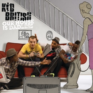 Kid British - Our House is Dadless - Line Dance Musique