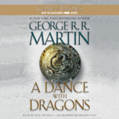 A Dance with Dragons: A Song of Ice and Fire: Book Five (Unabridged) - George R.R. Martin