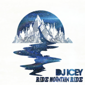 Ride Mountain Ride - DJ Icey