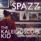 Spazz - The Kaleidoscope Kid lyrics