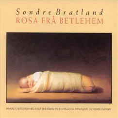 Rosa Frå Betlehem by Sondre Bratland album reviews, ratings, credits