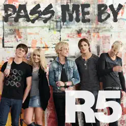 Pass Me By - Single - R5