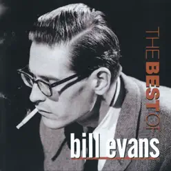 The Best of Bill Evans (Remastered) - Bill Evans