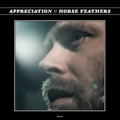 Appreciation - Horse Feathers Appreciation - Horse Feathers