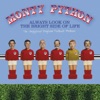 Monty Python - Always Look On the Bright Side of Life