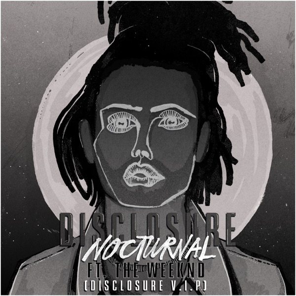 Nocturnal (feat. The Weeknd) [Disclosure V.I.P. / Edit] - Single - Disclosure