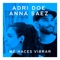 Me haces vibrar (feat. Anna Saez) - Adri Doe & Anna Saez lyrics