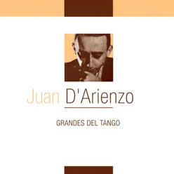 Grandes del Tango - Juan D'Arienzo Grandes del Tango - Juan D'Arienzo