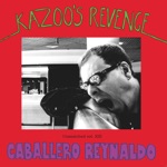 Caballero Reynaldo & The Grand Kazoo - My Guitar Wants to Kill Your Mama