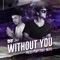 Without You (feat. Blitz) - Single