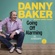 Danny Baker - Going Off Alarming: The Autobiography: Vol 2 (Unabridged)