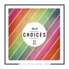 Choices - 10 Essential House Tunes, Vol. 2