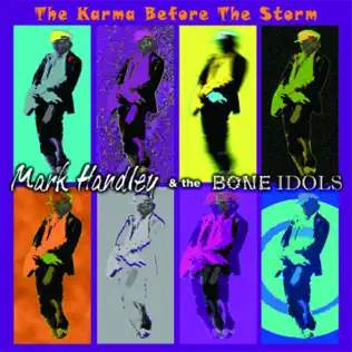 télécharger l'album Mark Handley & The Bone Idols - The Karma Before The Storm