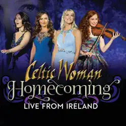 Homecoming – Live from Ireland - Celtic Woman