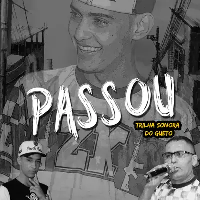 Passou - Single - Trilha Sonora Do Gueto