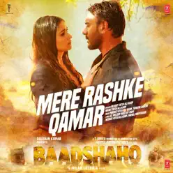Mere Rashke Qamar (From "Baadshaho") - Single - Nusrat Fateh Ali Khan Mere Rashke Qamar (From "Baadshaho") - Single - Nusrat Fateh Ali Khan