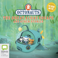 Various Authors - Octonauts: The Great Algae Escape and other stories - Octonauts Book 1 (Unabridged) artwork