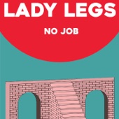 Lady Legs - No Job