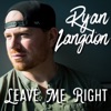 Leave Me Right - Single