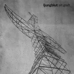 Alt Godt - Single - Ljungblut Alt Godt - Single - Ljungblut