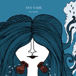 Liv Ulvik - Du Er I Ferd Med Å Borde