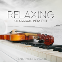 Various Artists - Relaxing Classical Playlist: Piano Meets Violin artwork