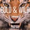 Bold and Wild (feat. Top Flite Empire) - Always on My Mind lyrics