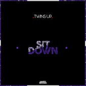 Twins Up - Sit Down (Original Mix)