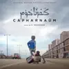 Capharnaüm (Original Motion Picture Soundtrack) album lyrics, reviews, download