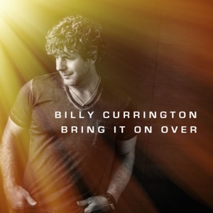 Billy Currington - Bring It on Over - 排舞 音樂