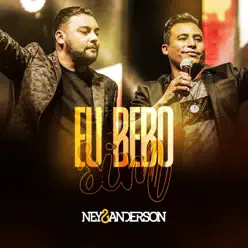 Eu Bebo Sim - Single - Ney e Anderson