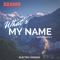 What's My Name (Descendants 2) - ZZanu lyrics